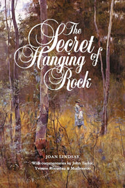 The Secret of Hanging Rock: With Commentaries by John Taylor, Yvonne Rousseau and Mudrooroo used book depot