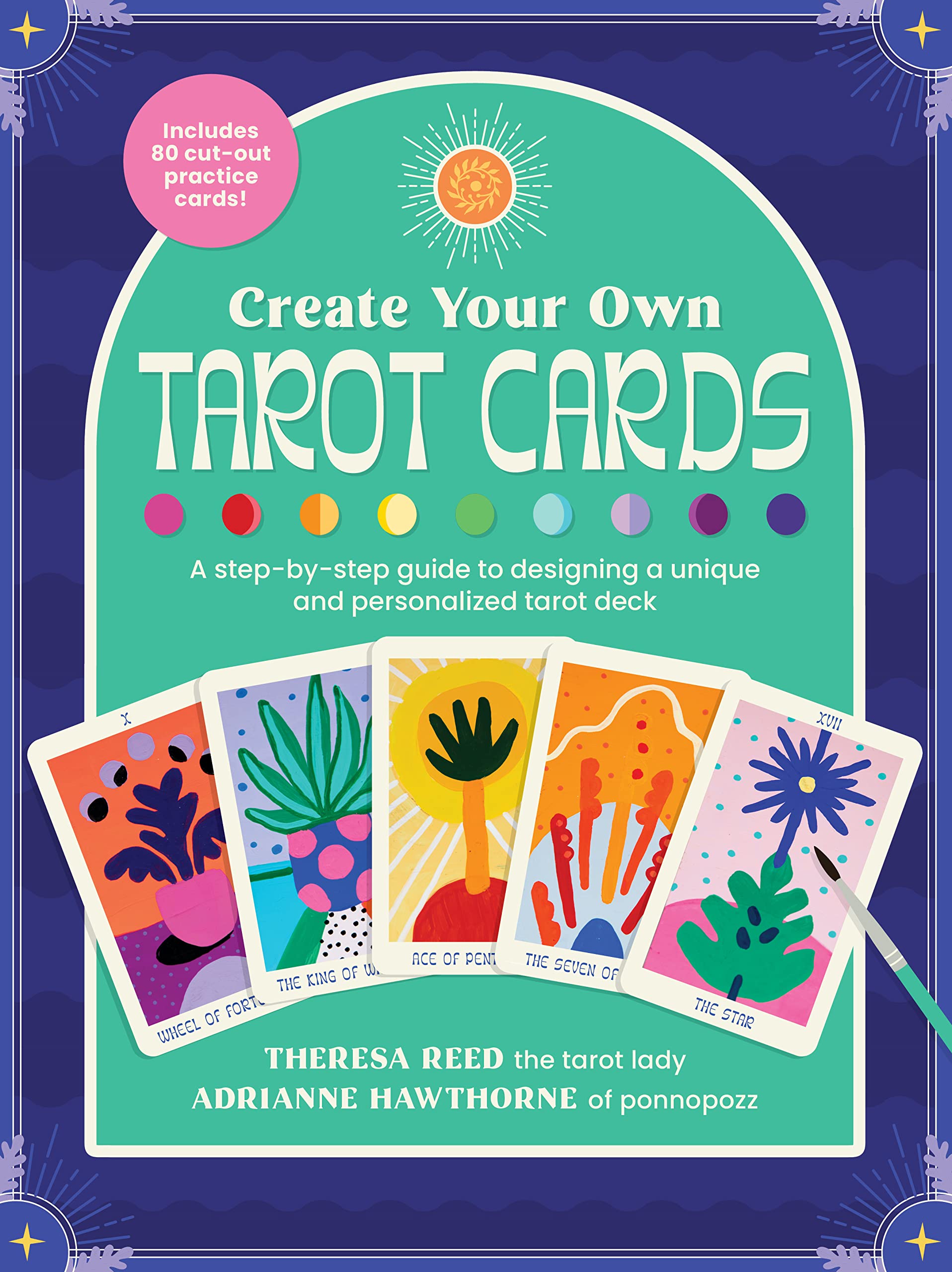 Create Your Own Tarot Cards: A step-by-step guide to designing a unique and personalized tarot deck-Includes 80 cut-out practice cards! used book depot