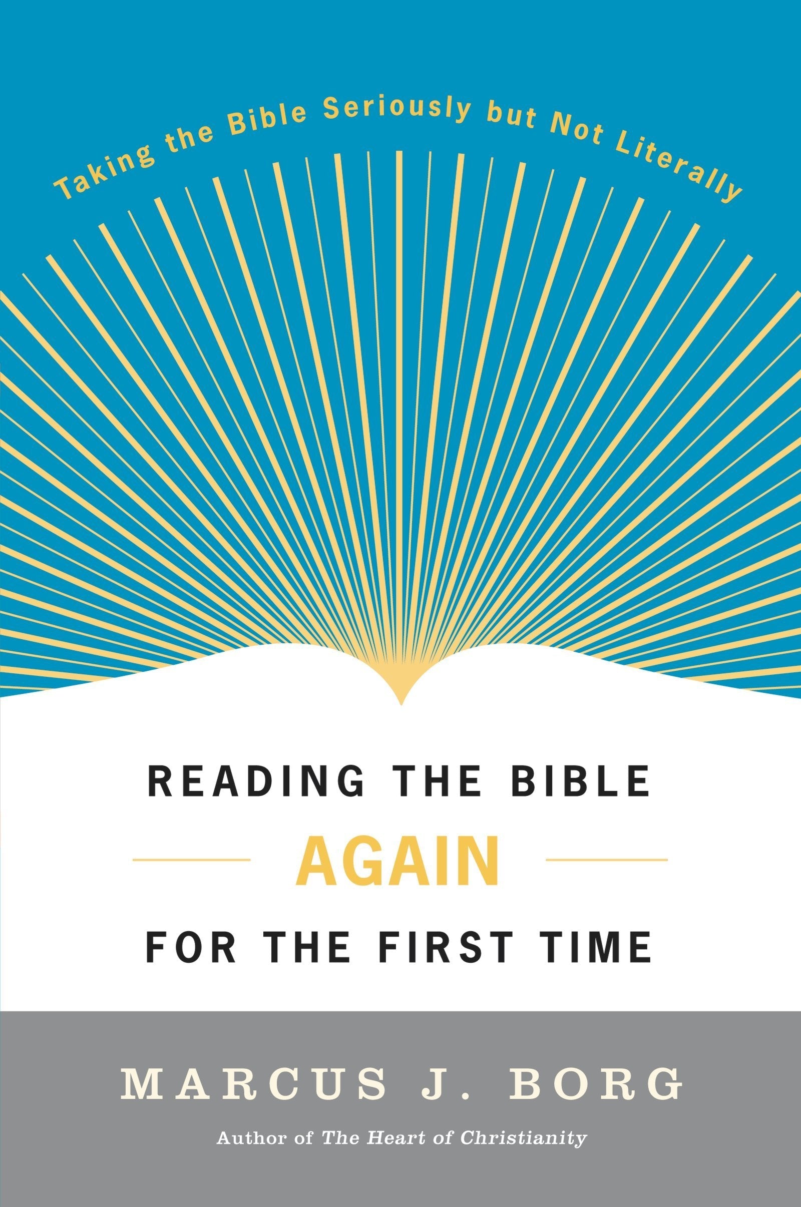 Reading the Bible Again For the First Time: Taking the Bible Seriously But Not Literally used book depot