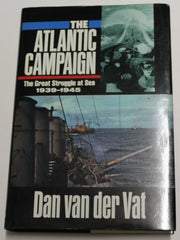 The Atlantic campaign: World War II's great struggle at sea