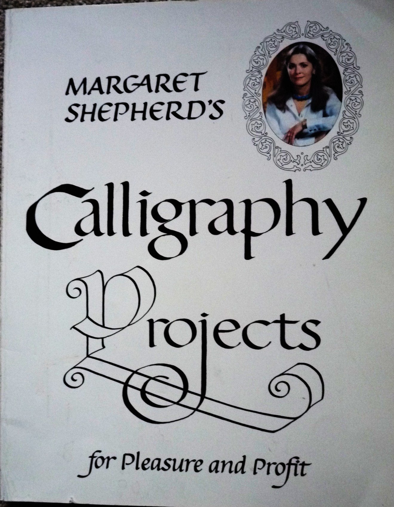 Margaret Shepherd's Calligraphy Projects for Pleasure and Profit used book depot