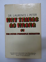 Why Things Go Wrong or the Peter Principle Revisited used book depot