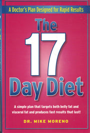 The 17 Day Diet: A Doctor's Plan Designed for Rapid Results