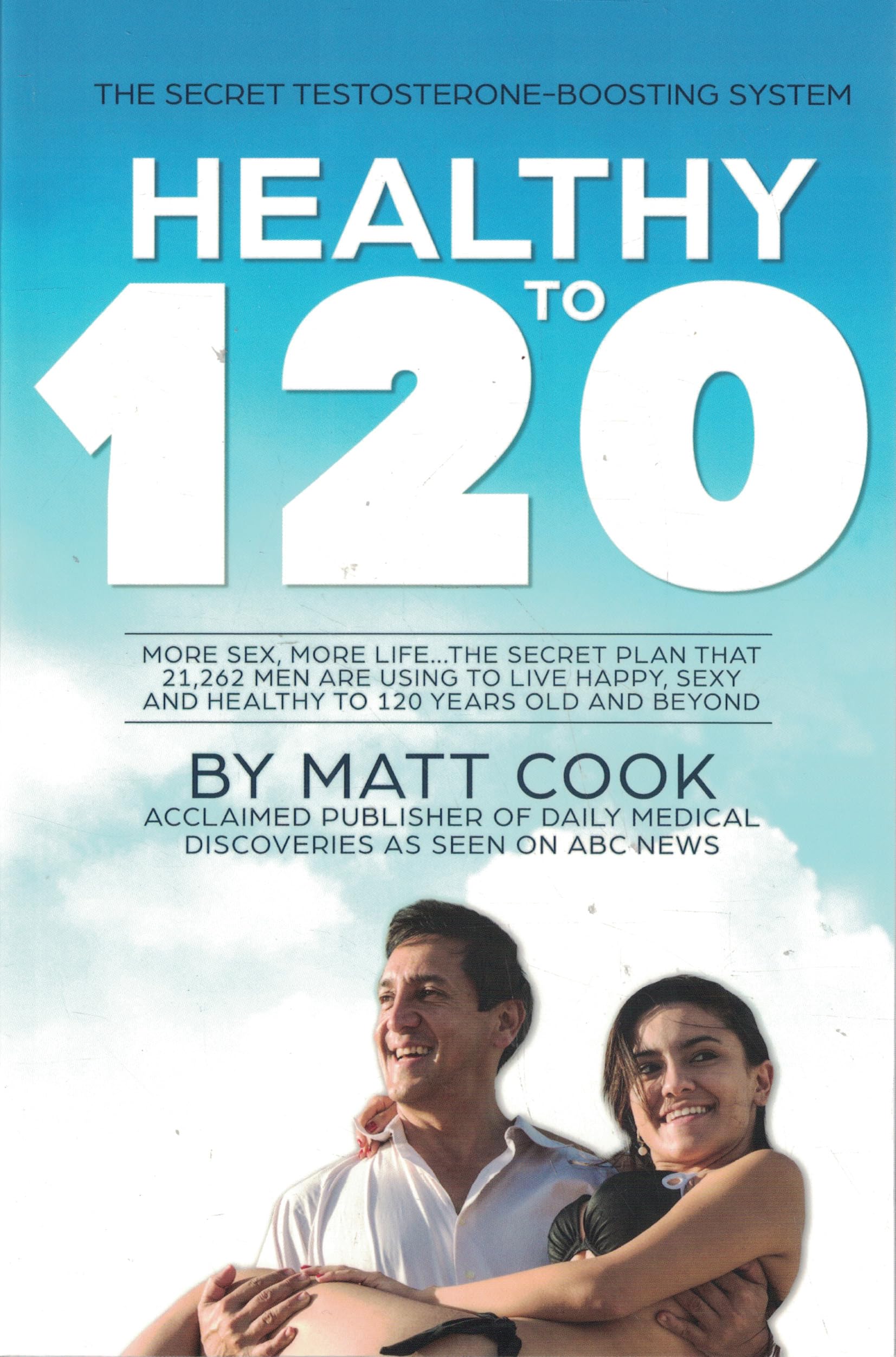 Healthy to 120 -Live happy, Sexy and Healthy to 120 years old used book depot