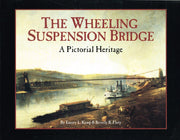 The Wheeling Suspension Bridge: A Pictorial Heritage used book depot