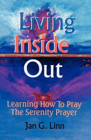 Living Inside Out: Learning How to Pray the Serenity Prayer used book depot