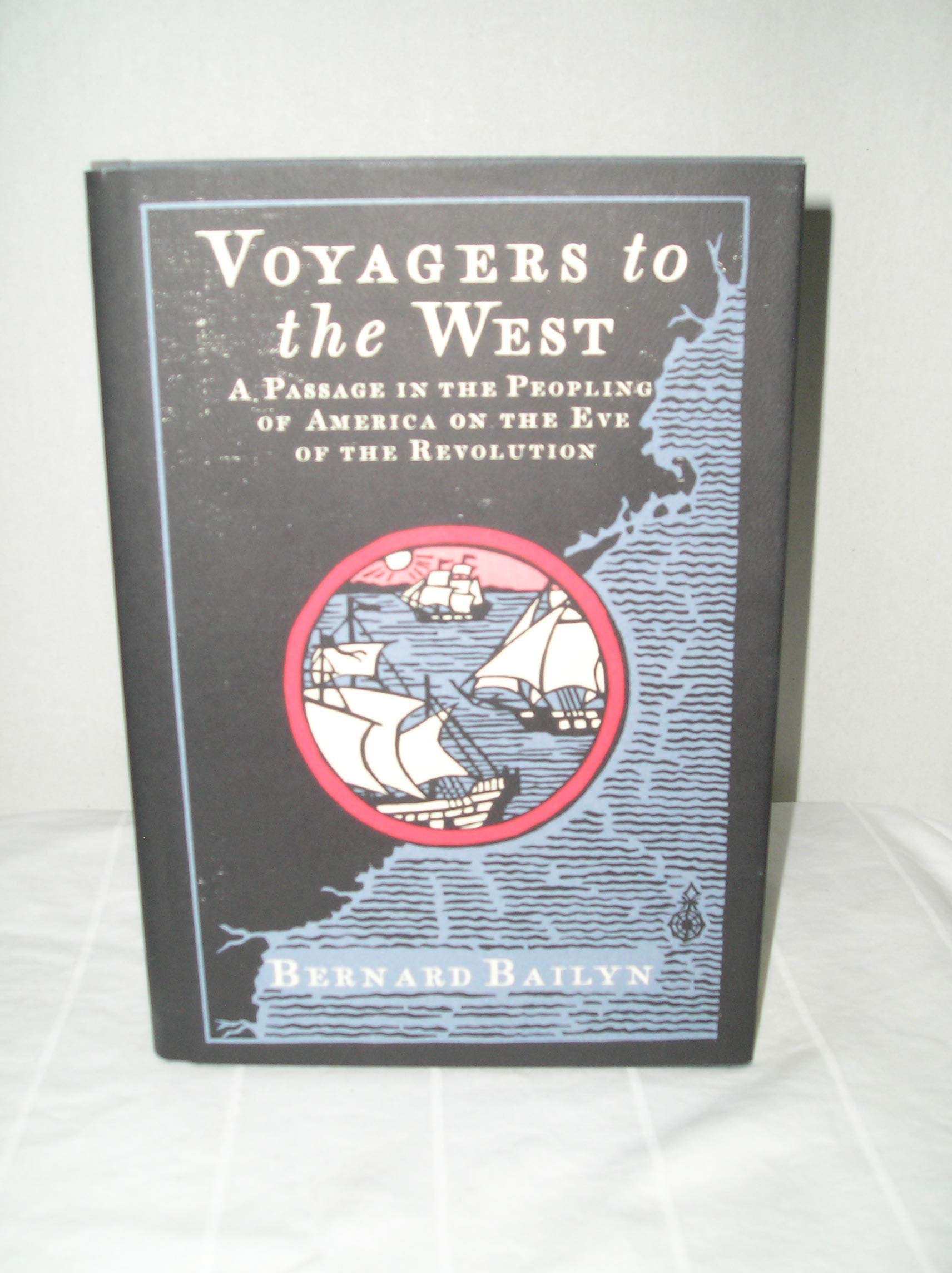 Voyagers to the West: A Passage in the Peopling of America on the Eve of the Revolution used book depot