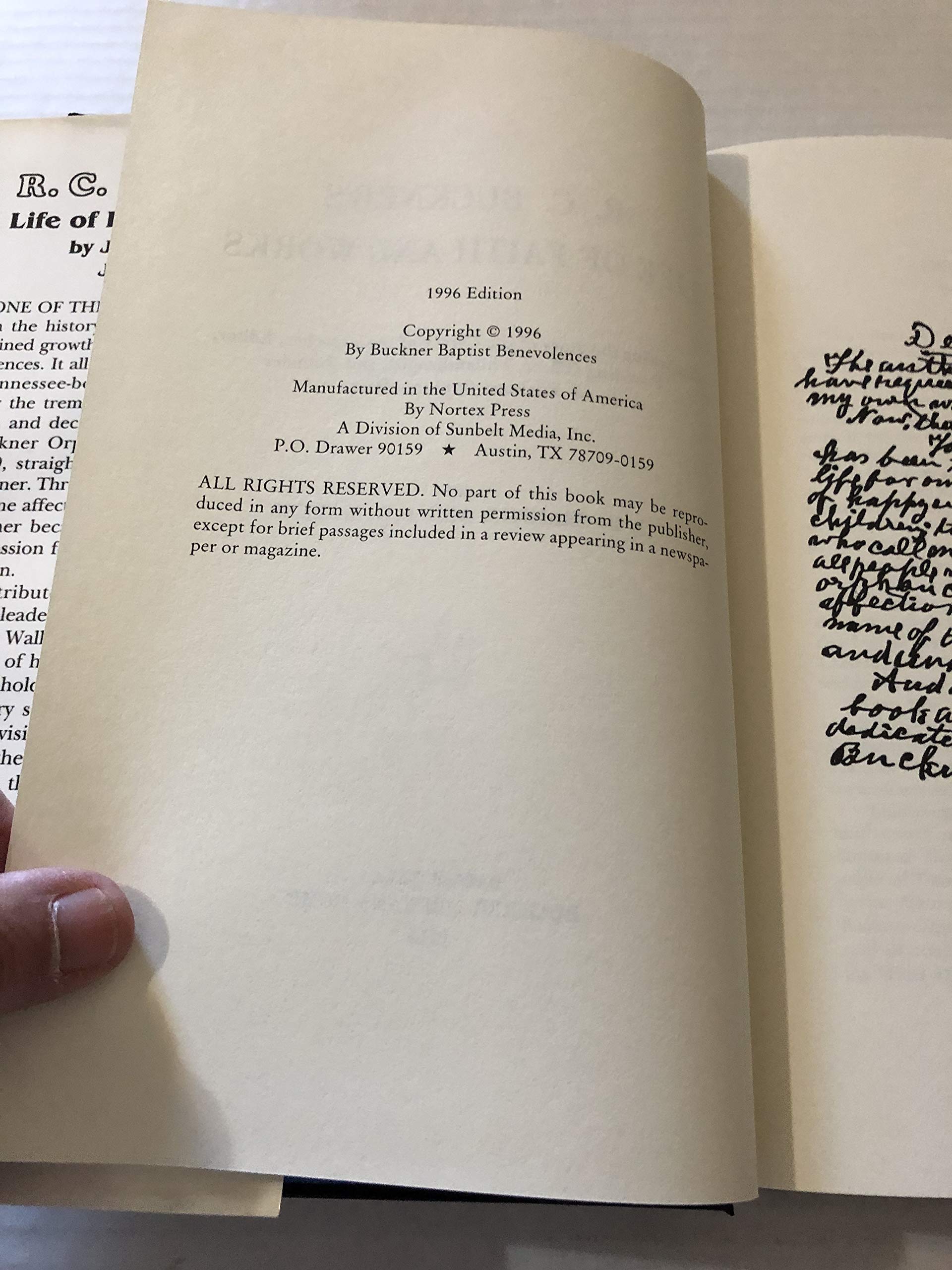 R.C. Buckner's Life of Faith and Works: Comprising the Story of the Career of the Preacher, Editor, Presiding Officer, Philanthropist, and Founder of Buckner Orphans Home used book depot