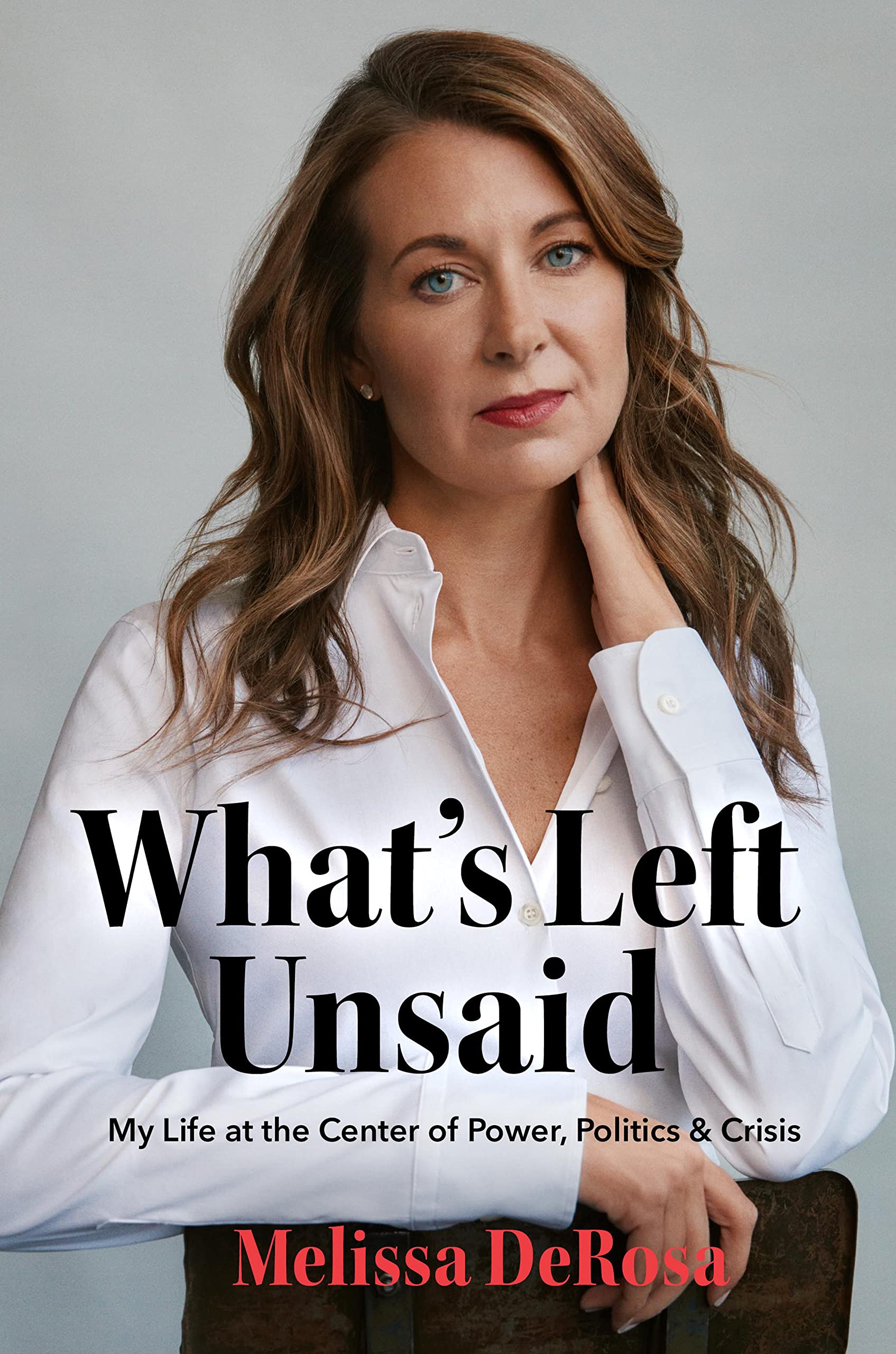 What's Left Unsaid: My Life at the Center of Power, Politics & Crisis used book depot