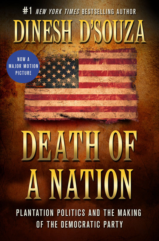 Death of a Nation: Plantation Politics and the Making of the Democratic Party [Hardcover] DSouza, Dinesh