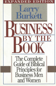 Business by the book: The complete guide of Biblical principles for business men and women used book depot