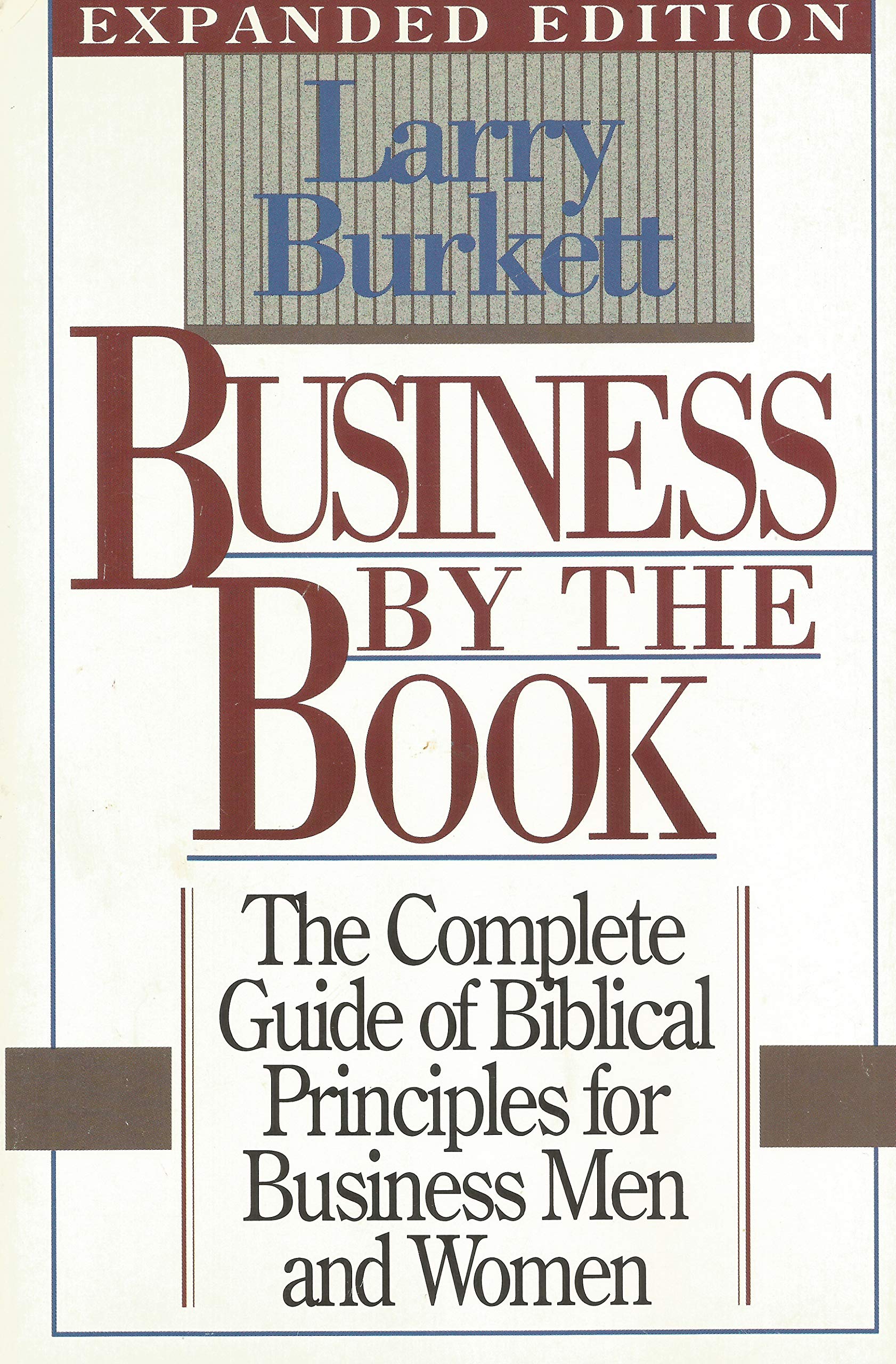 Business by the book: The complete guide of Biblical principles for business men and women used book depot