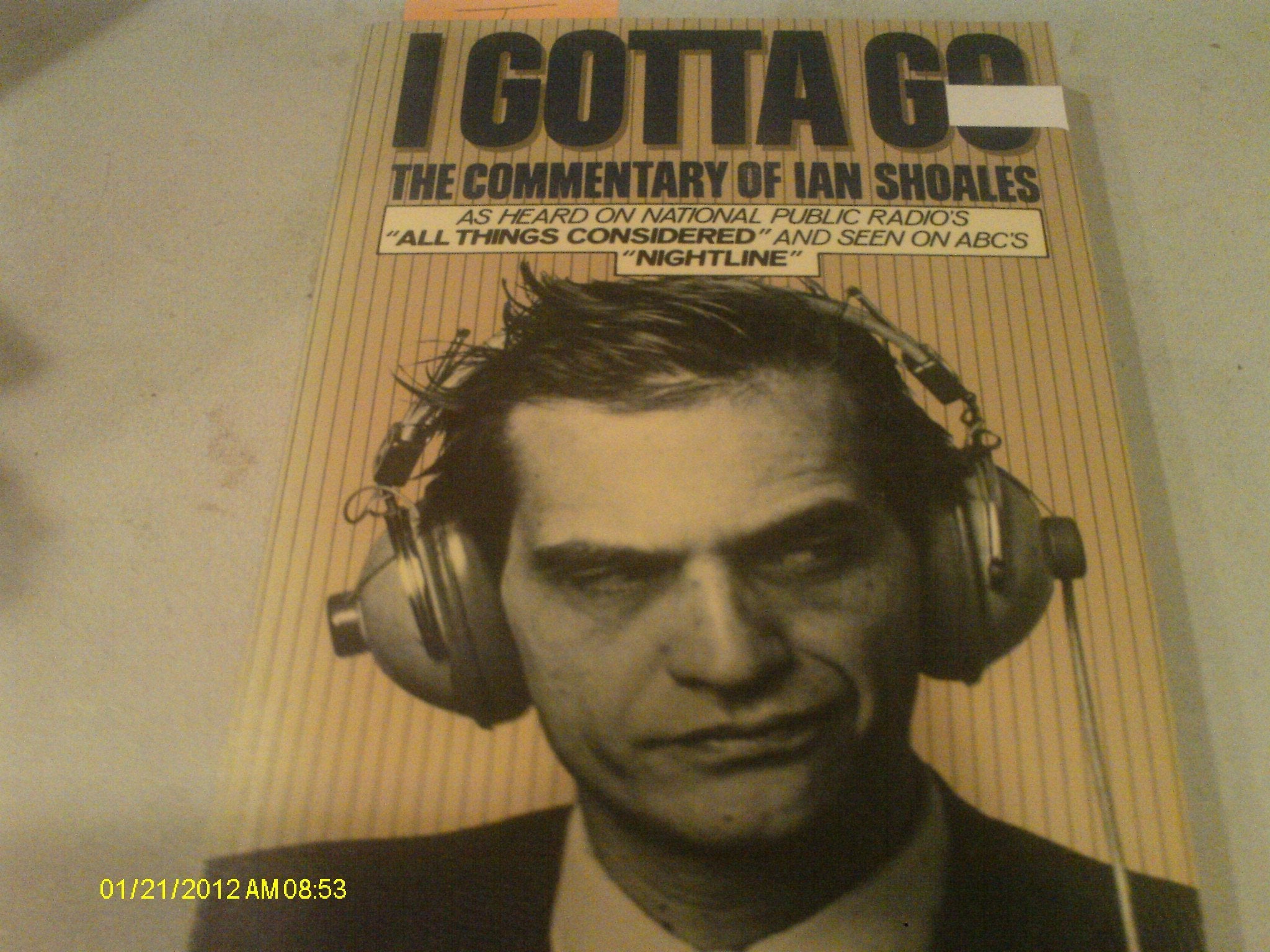 I Gotta Go: The Commentary of Ian Shoales used book depot