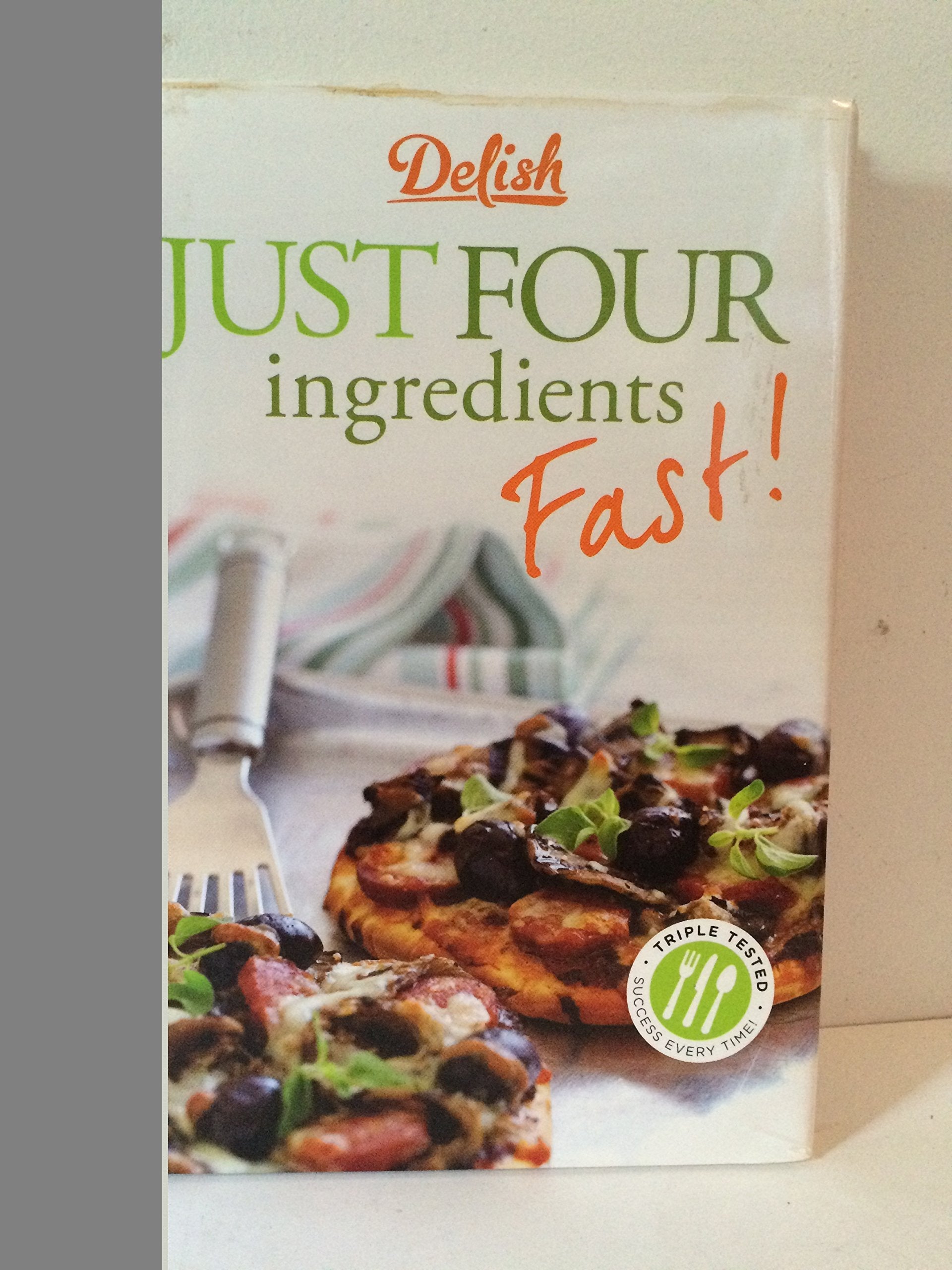 Delish: Just Four Ingredients Fast! used book depot