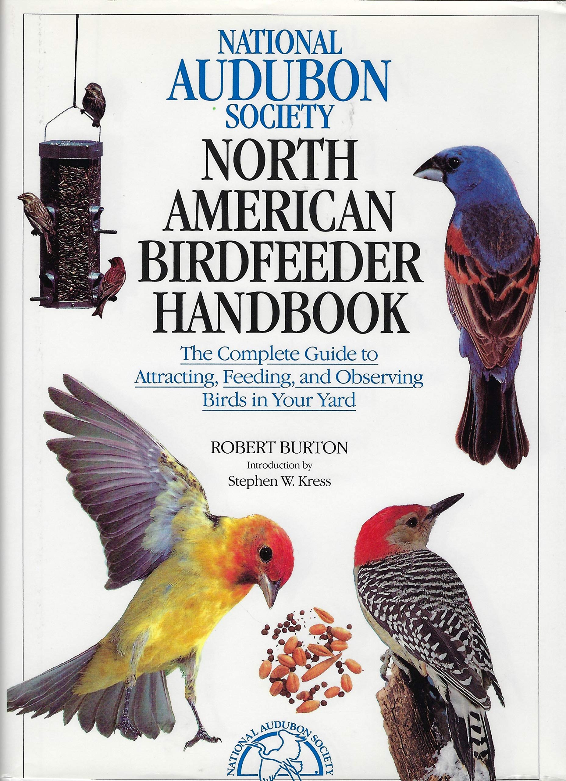 North American Birdfeeder Handbook - The Complete Guide To Attracting, Feeding, And Observing Birds In Your Yard