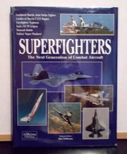 Superfighters: The Next Generation of Combat Aircraft