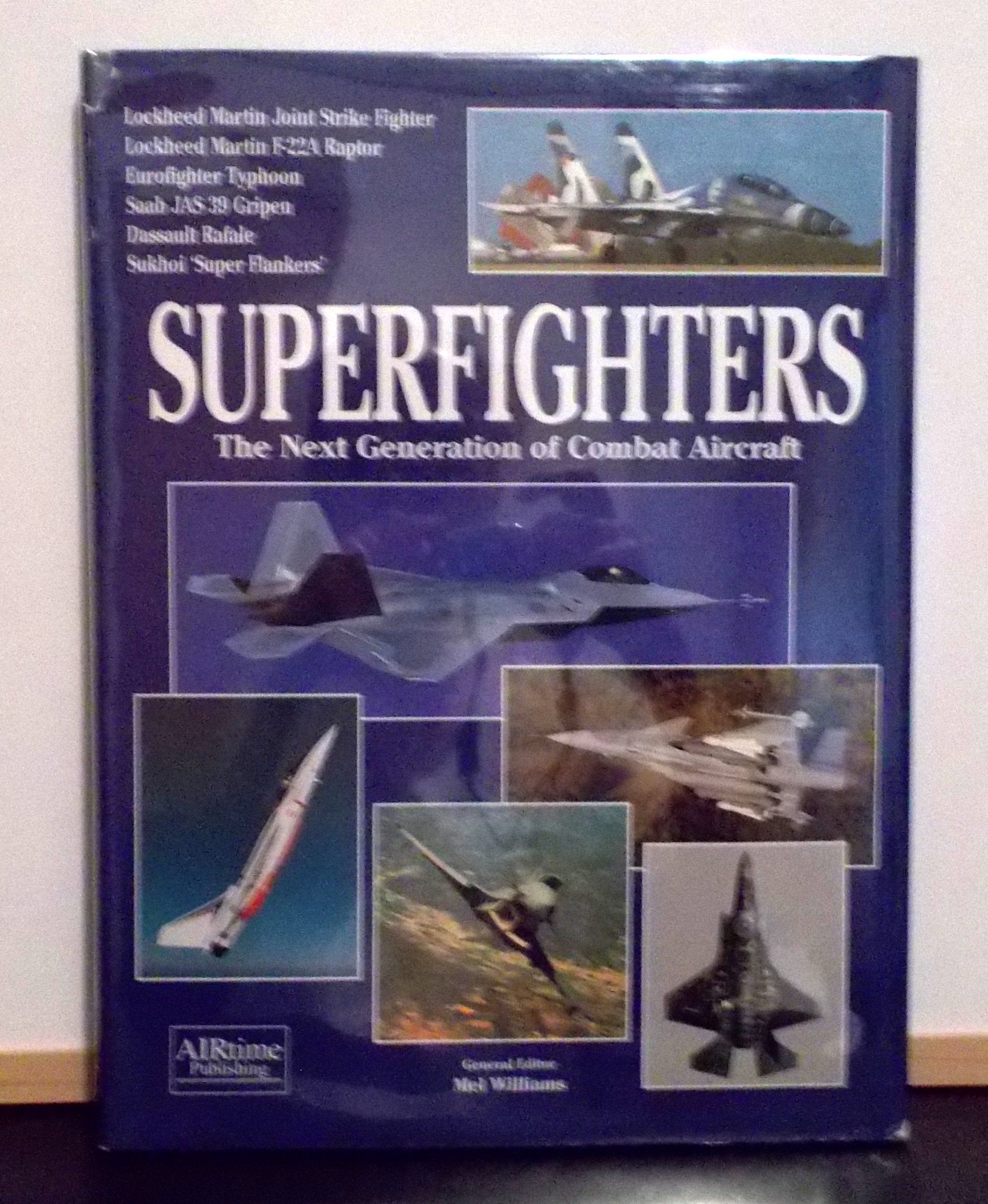Superfighters: The Next Generation of Combat Aircraft