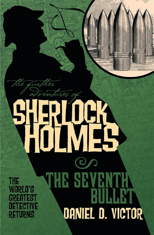 The Further Adventures of Sherlock Holmes: The Seventh Bullet [Paperback] Victor, Daniel D