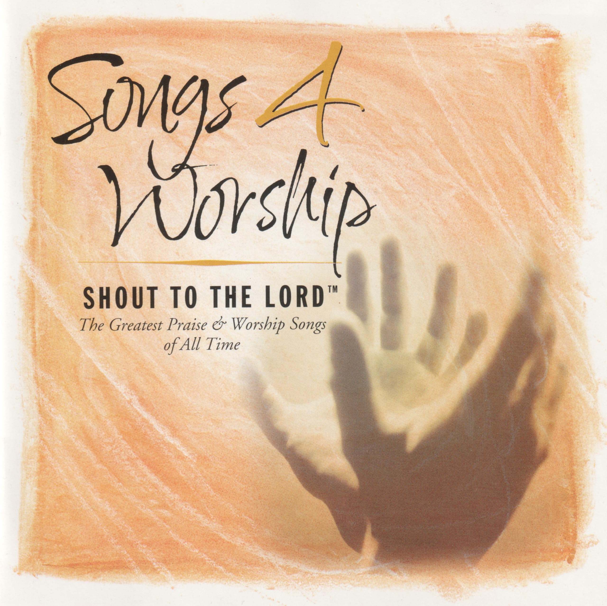 Songs 4 Worship: Shout To The Lord: The Greatest Praise & Worship Songs of All Time used book depot