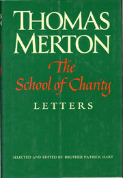 The School of Charity: The Letters of Thomas Merton on Religious Renewal and Spiritual Direction used book depot