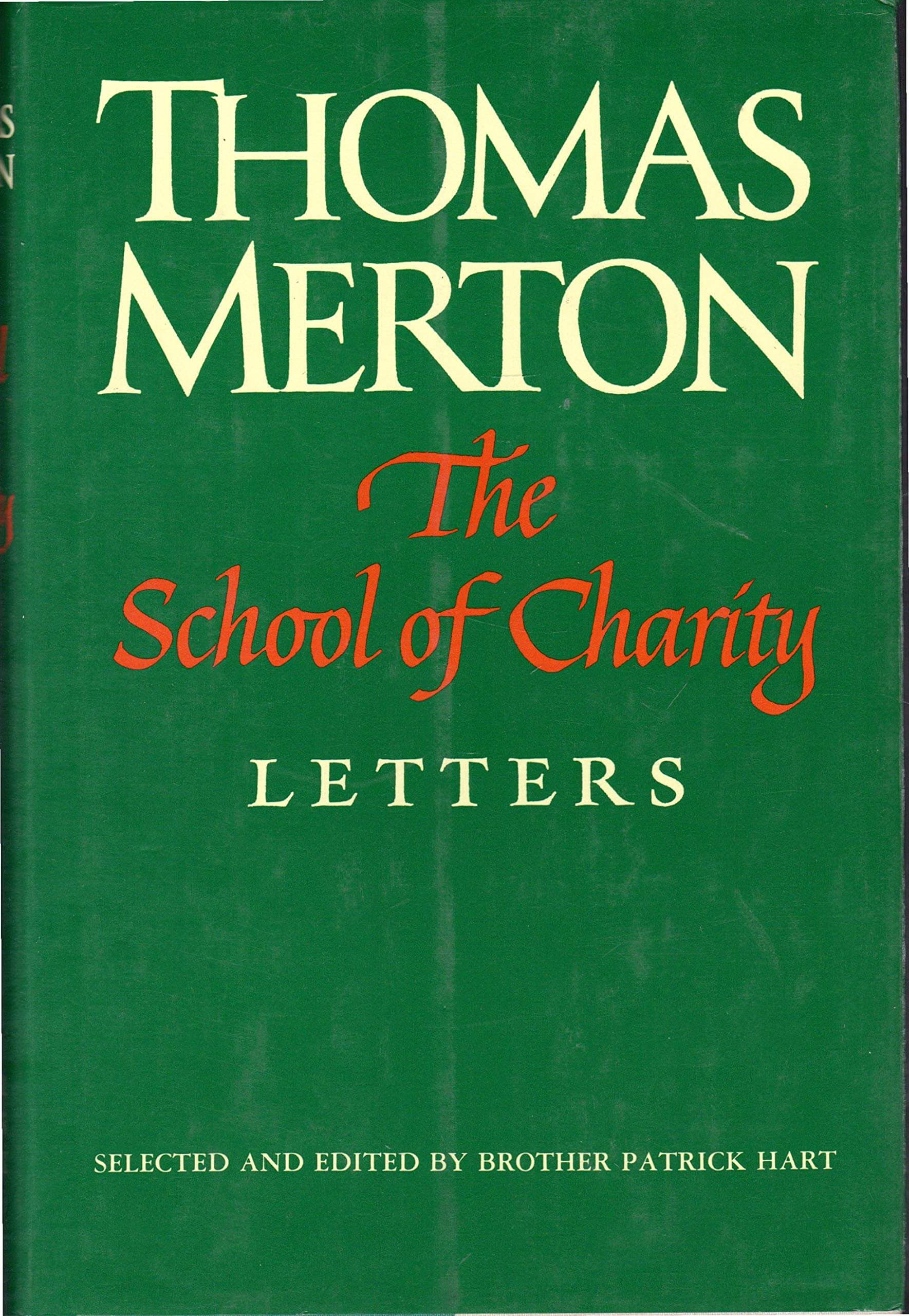 The School of Charity: The Letters of Thomas Merton on Religious Renewal and Spiritual Direction used book depot