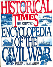Historical times illustrated encyclopedia of the Civil War