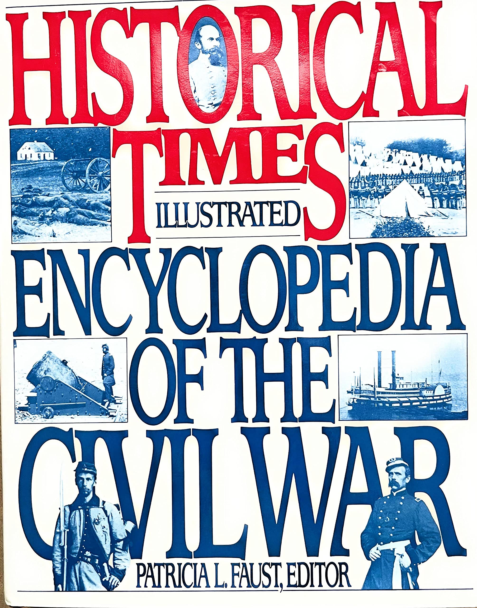 Historical times illustrated encyclopedia of the Civil War