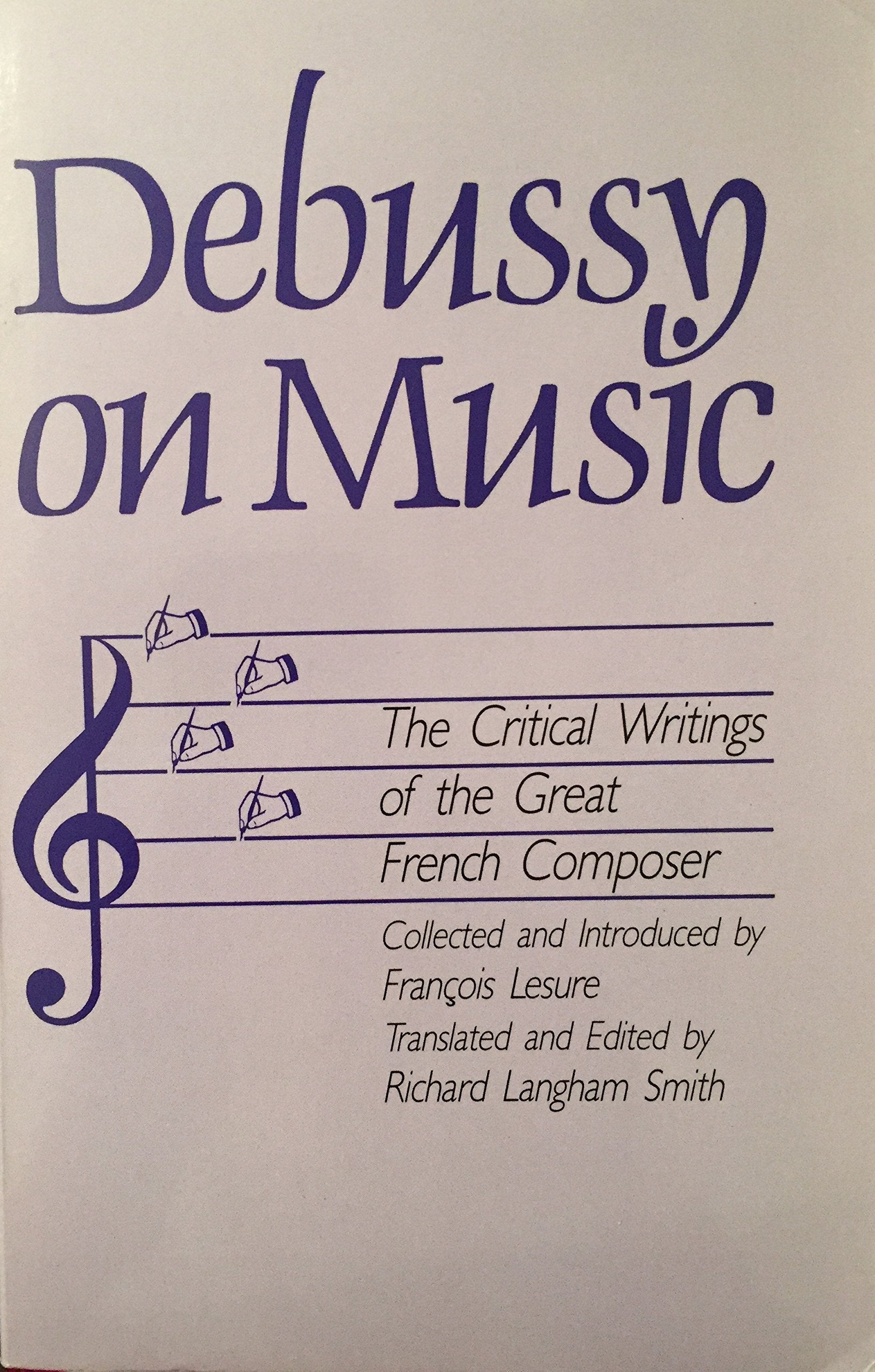 Debussy on Music: The Critical Writings of the Great French Composer Claude Debussy (English and French Edition) used book depot
