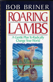 Roaring Lambs: A Gentle Plan to Radically Change Your World used book depot
