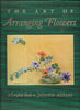 The Art of Arranging Flowers: A Complete Guide to Japanese Ikebana Sato, Shozo