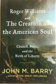 Roger Williams and the Creation of the American Soul: Church, State, and the Birth of Liberty used book depot