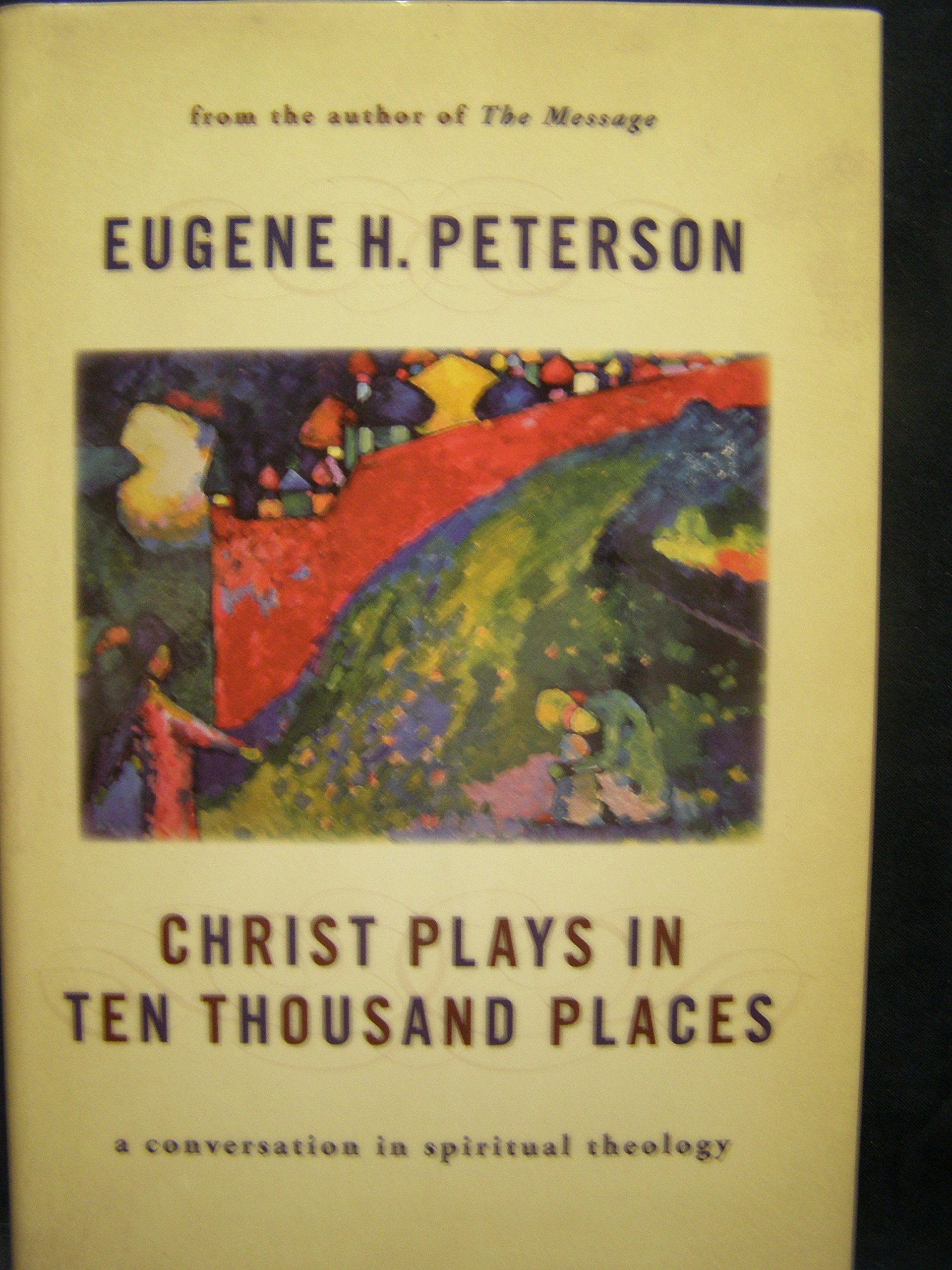 Christ Plays in Ten Thousand Places: A Conversation in Spiritual Theology used book depot