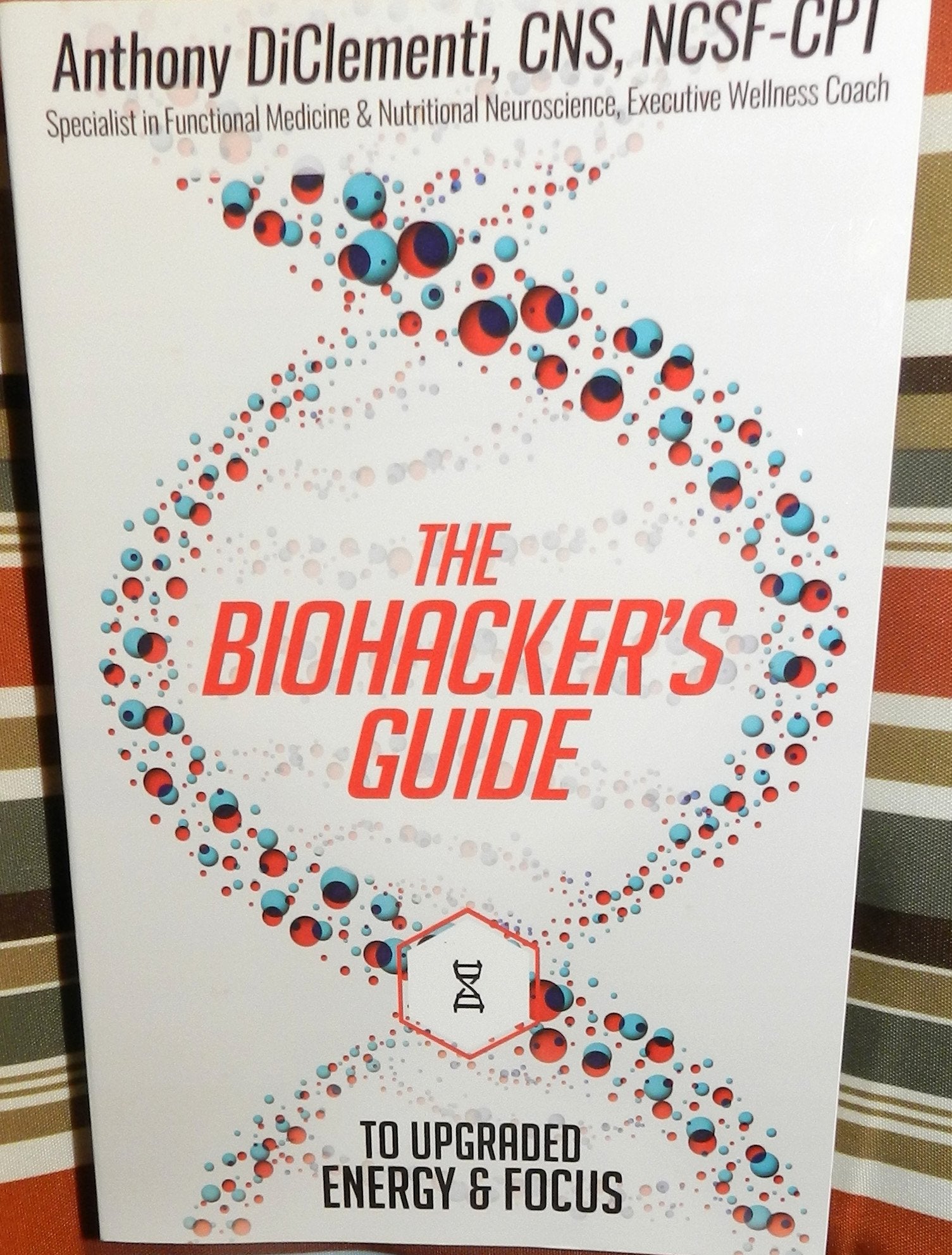 The Biohacker's Guide to Upgraded Energy and Focus used book depot