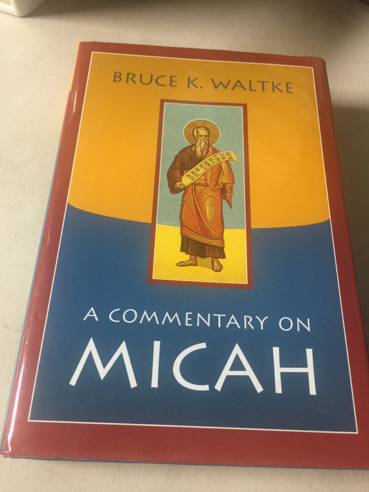 A Commentary on Micah Waltke, Bruce K