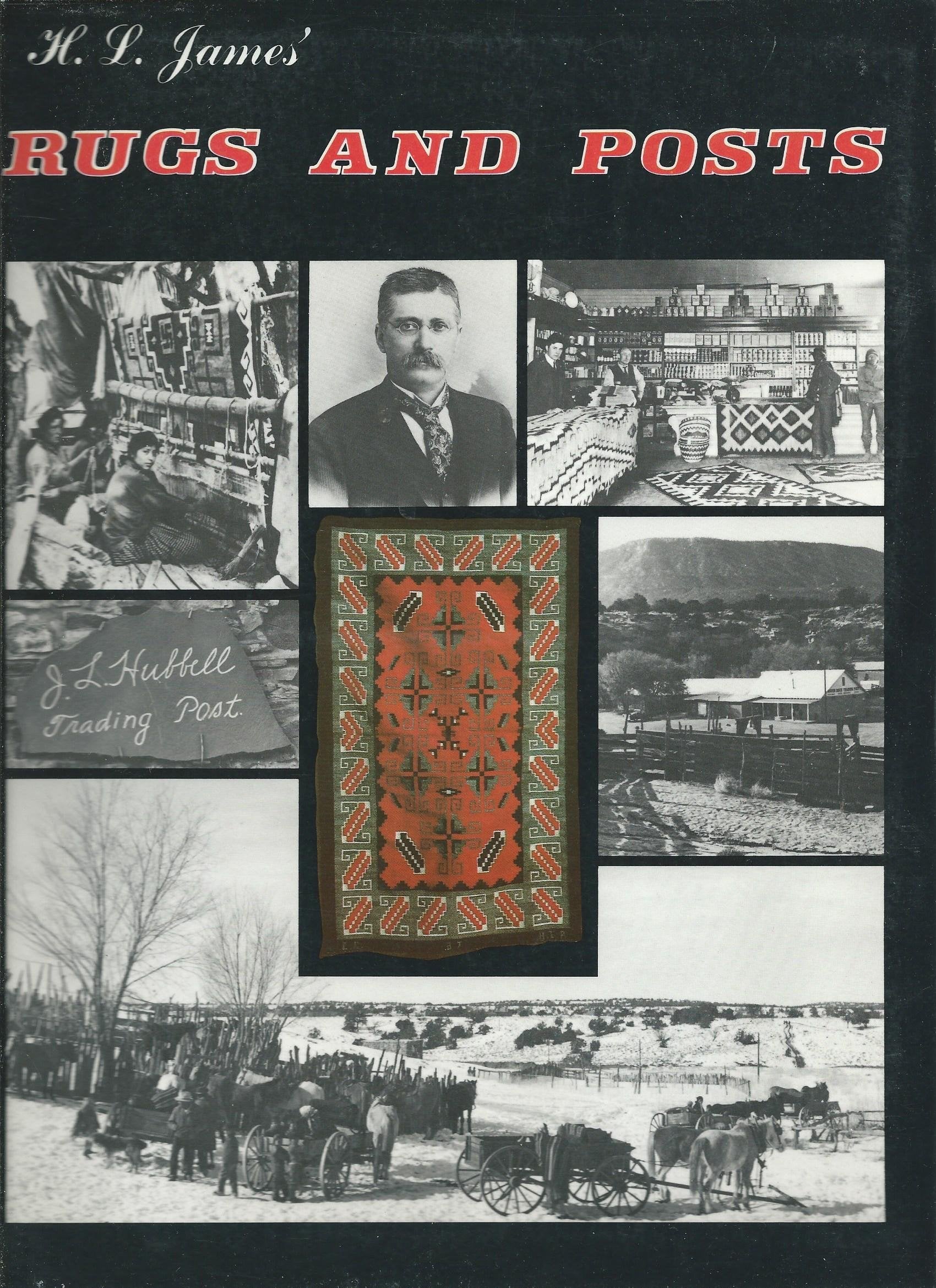 H.L. James' Rugs and Posts: The Story of Navajo Weaving and Indian Trading used book depot