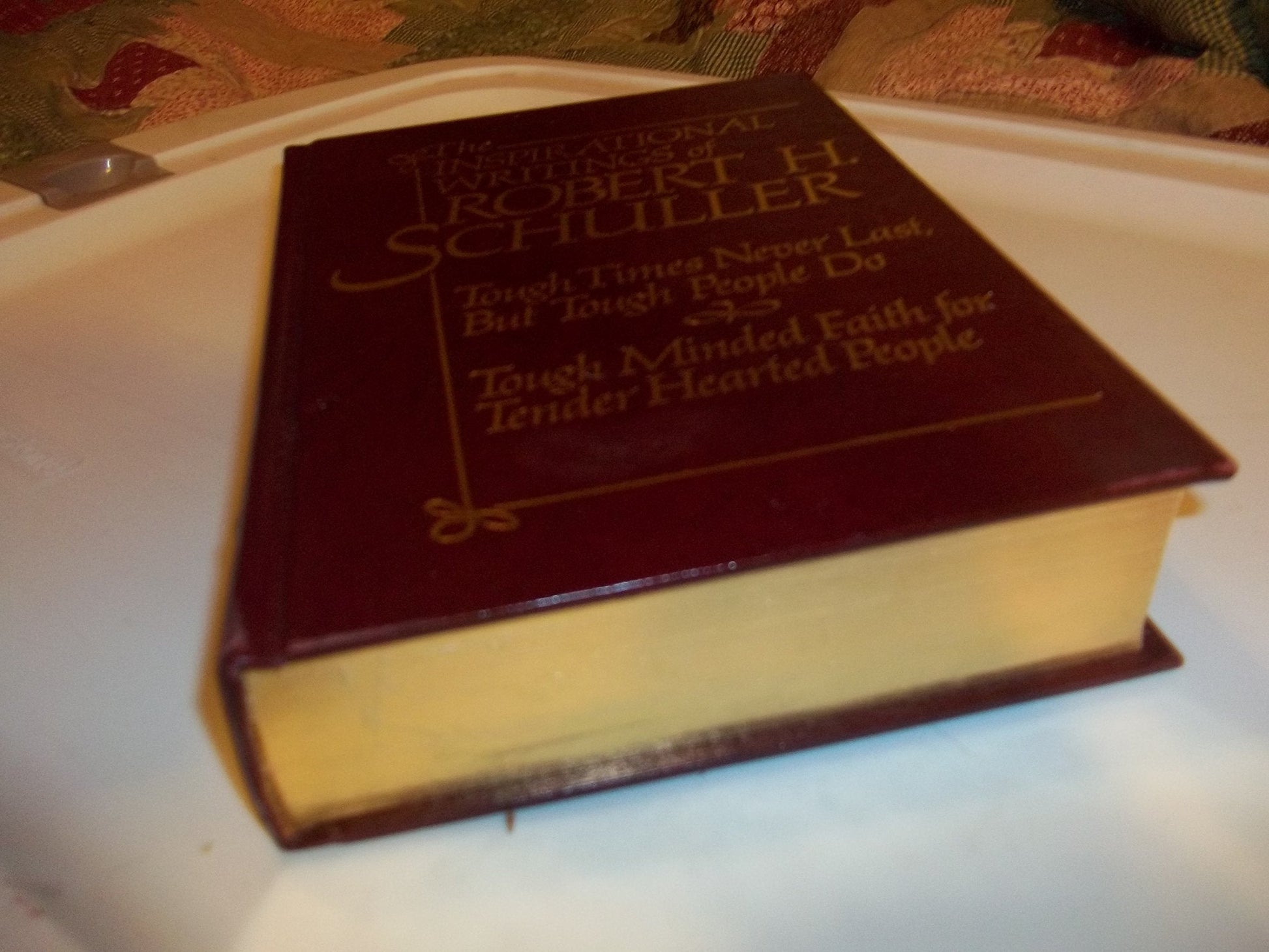 The Inspirational Writings of Robert H. Schuller (Tough Times Never Last, But Tough People Do; Tough Minded Faith for Tender Hearted People) used book depot