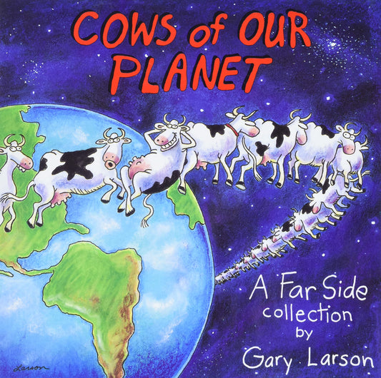Cows of Our Planet [Paperback] Larson, Gary