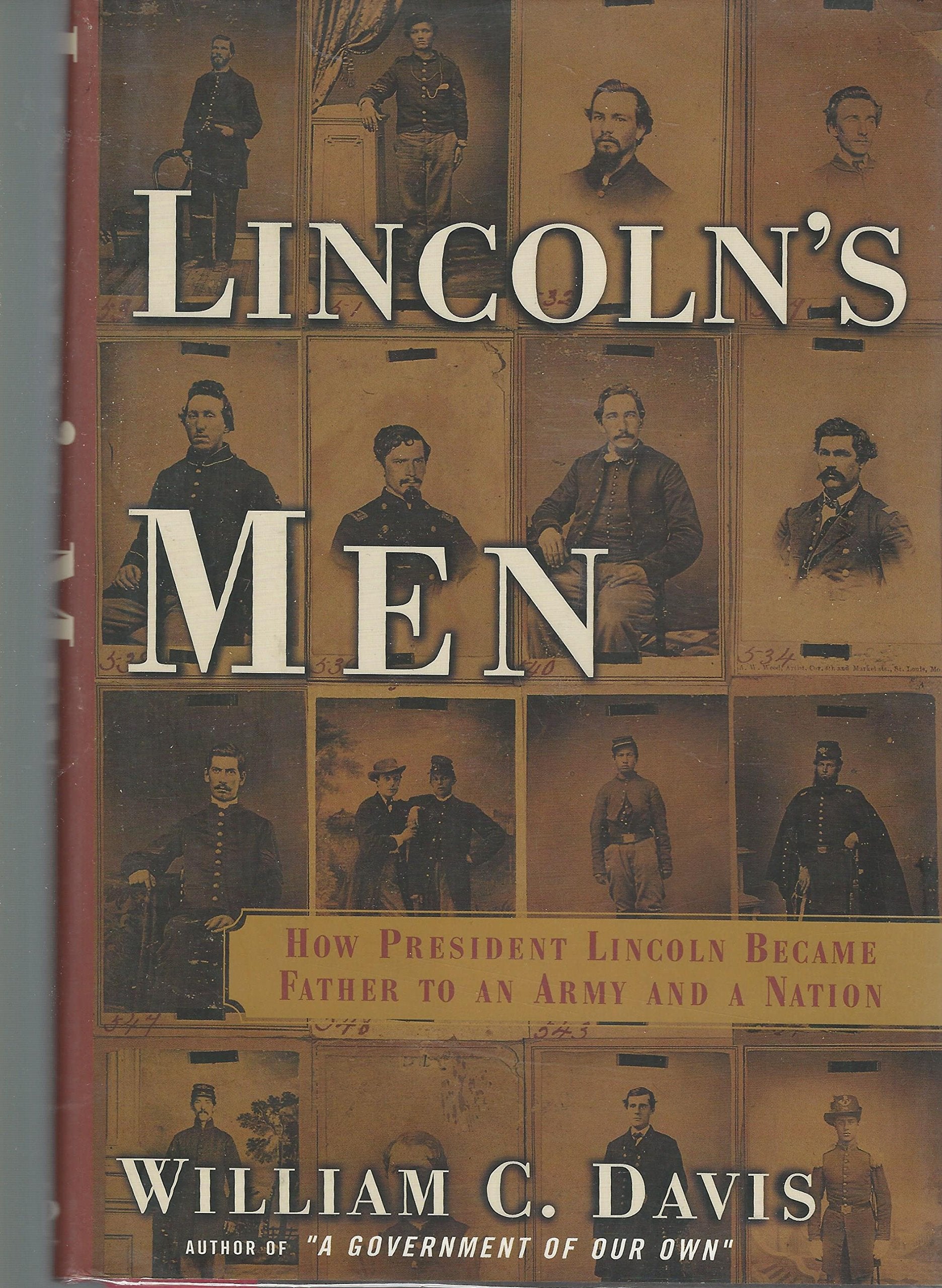 Lincoln's Men: How President Lincoln Became Father to an Army and a Nation used book depot