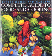 Better Homes and Gardens Complete Guide to Food and Cooking: An Illustrated Guide to Successful Cooking