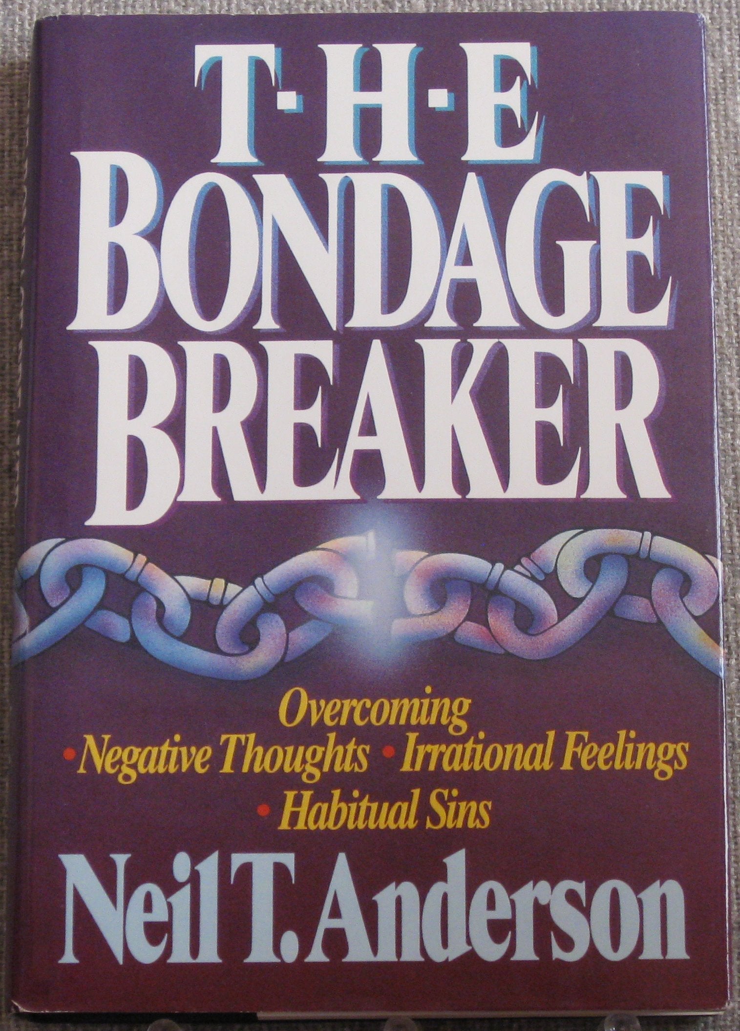 The Bondage Breaker - Overcoming Negative Thoughts - Irrational Feelings - Habitual Sins used book depot