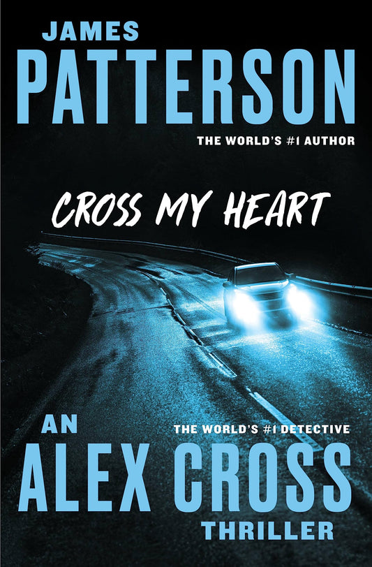 Cross My Heart Alex Cross, 19 [Paperback] Patterson, James