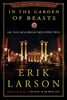 In the Garden of Beasts: Love, Terror, and an American Family in Hitlers Berlin [Hardcover] Eric Larson