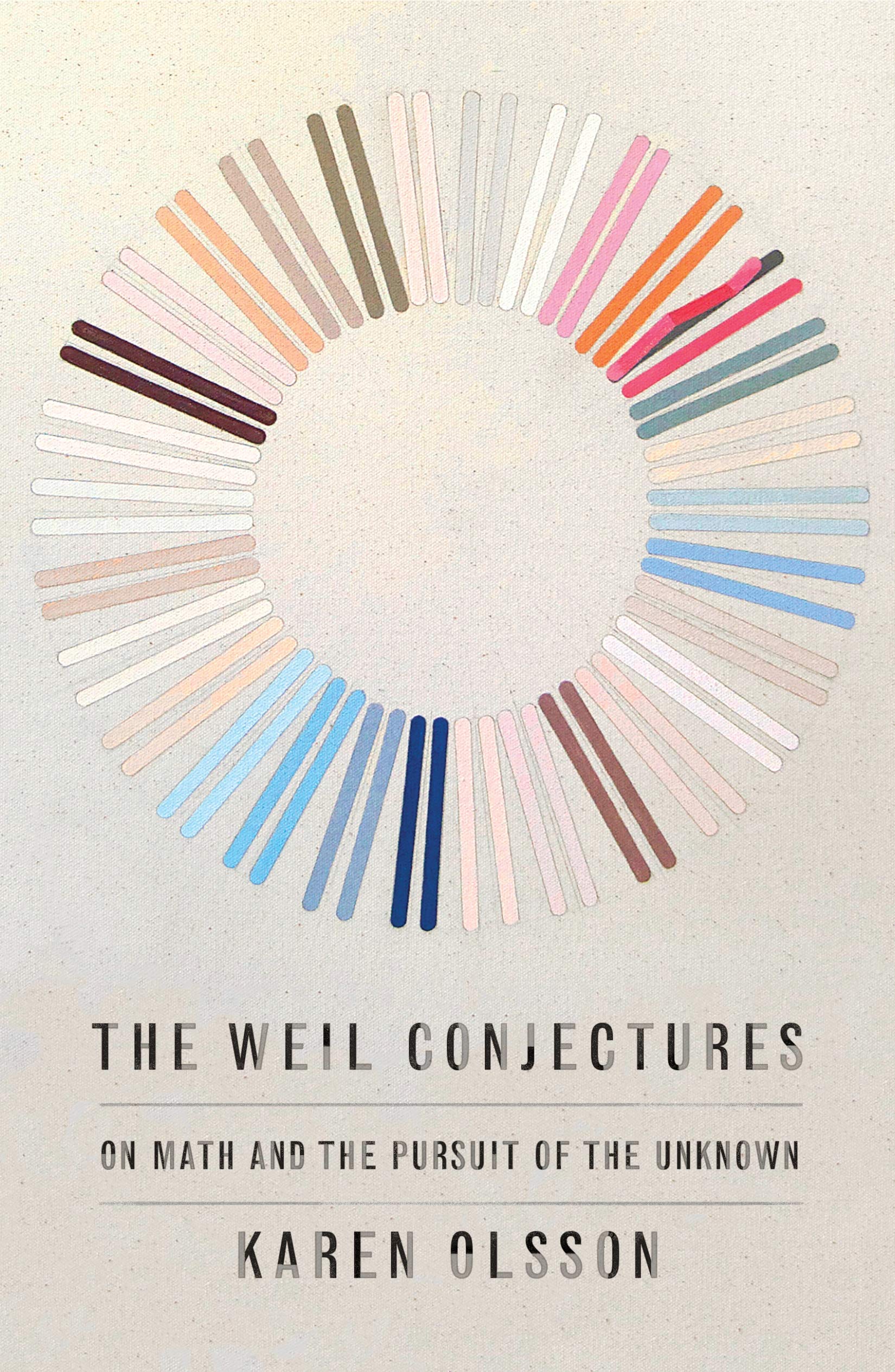 The Weil Conjectures: On Math and the Pursuit of the Unknown used book depot