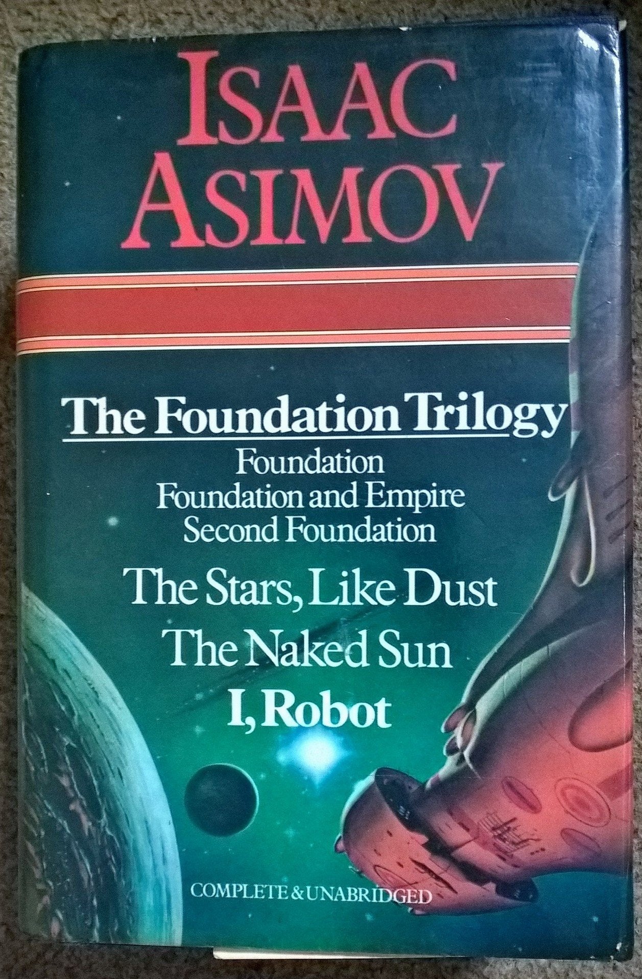 The Foundation Trilogy (Foundation, Foundation and Empire, Second Foundation), The Stars, Like Dust; The Naked Sun; I, Robot