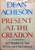 Present at the Creation: My Years in the State Department