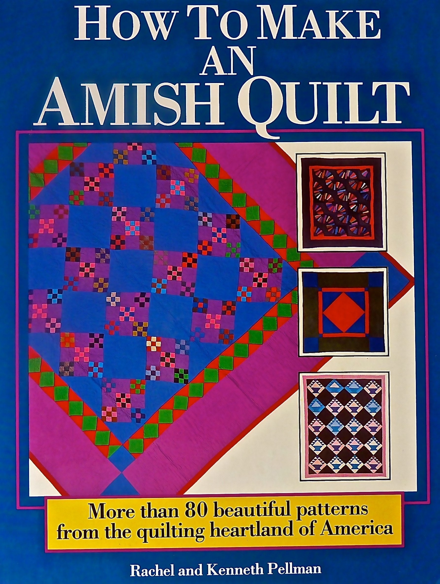 How to Make an Amish Quilt: More Than 80 Beautiful Patterns from the Quilting Heartland of America used book depot