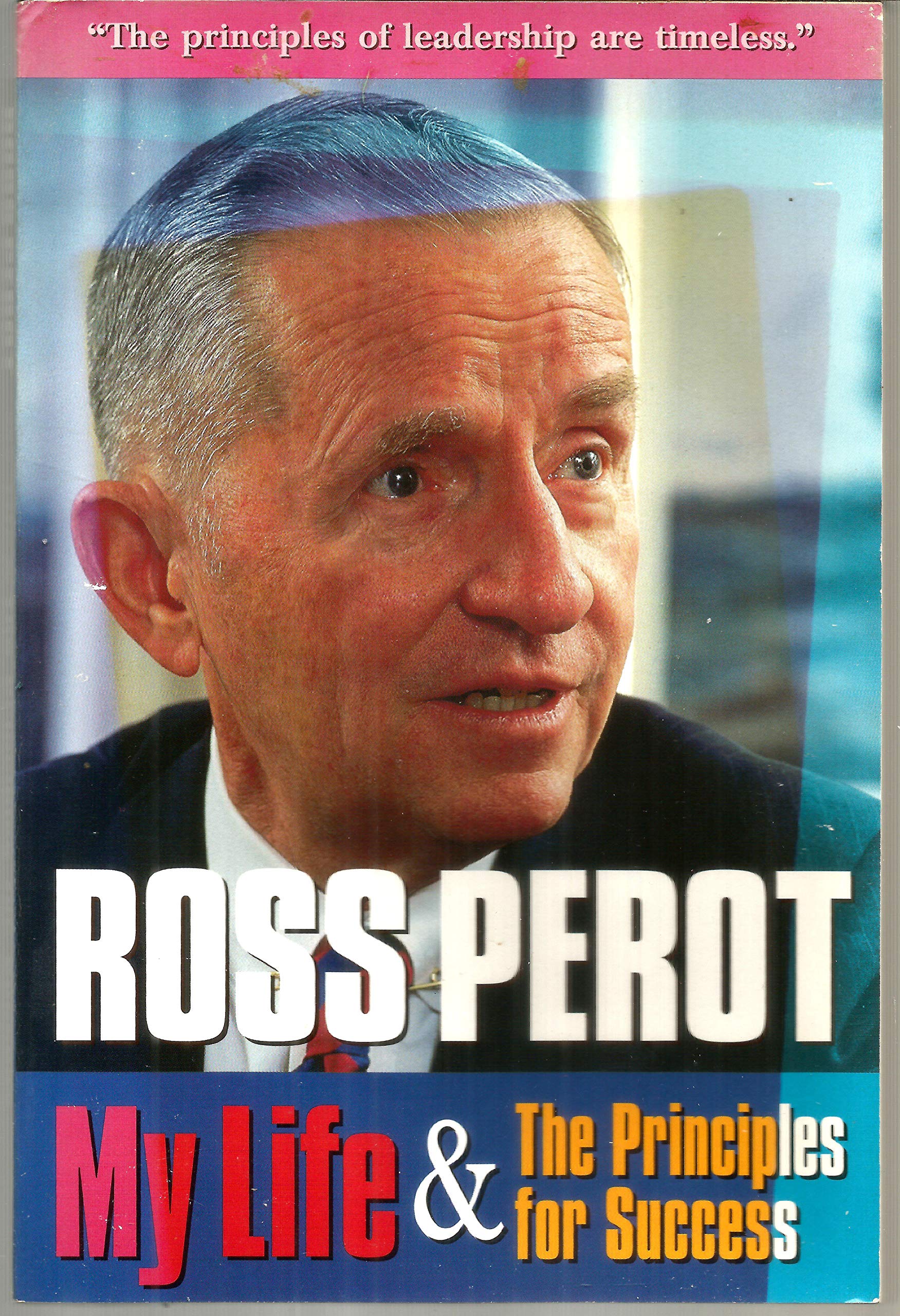 Ross Perot: My Life & the Principles for Success used book depot