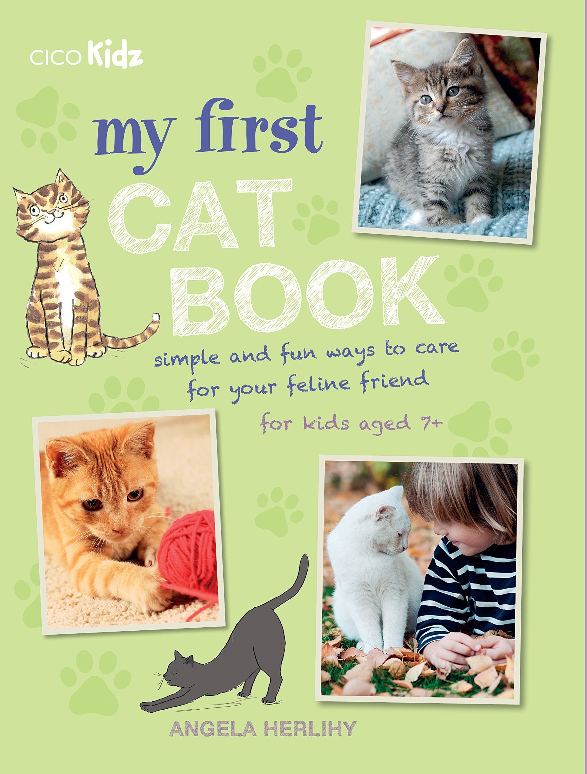 My First Cat Book: Simple and fun ways to care for your feline friend for kids aged 7+ used book depot