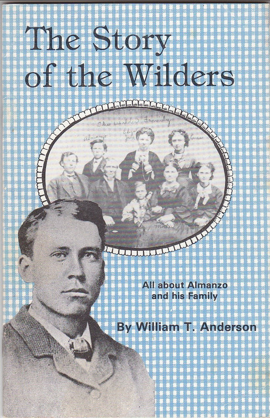 The Story of the Wilders: All about Almanzo and his family [Paperback] Anderson, William