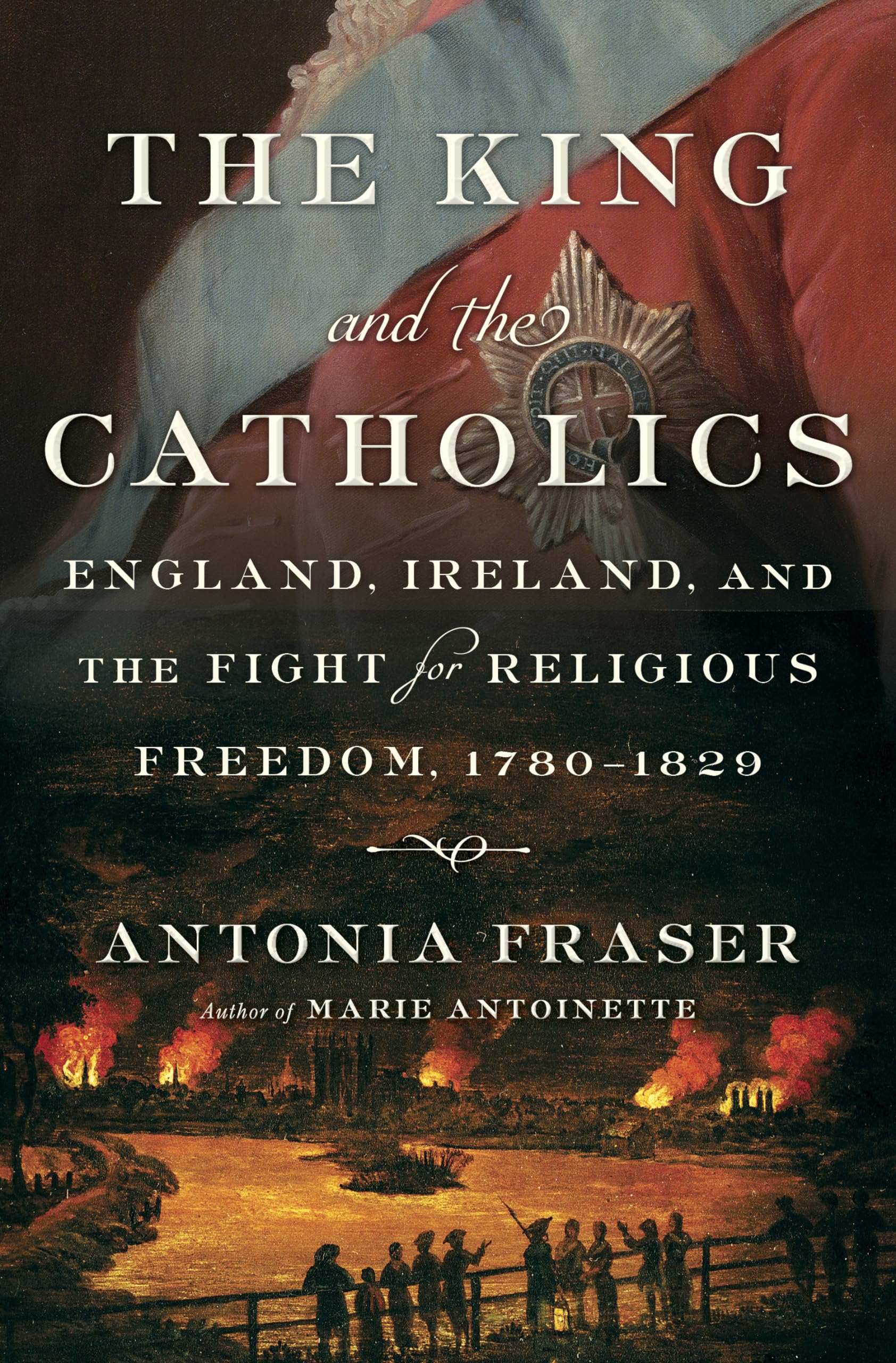 The King and the Catholics: England, Ireland, and the Fight for Religious Freedom, 1780-1829 used book depot